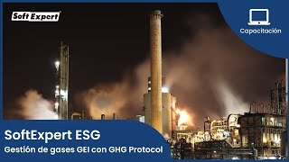 SoftExpert ESG - Gestión de gases de efecto invernadero GEI con GHG Protocol