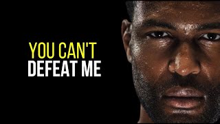 YOU CAN'T DEFEAT ME - Best Motivational Speech Compilation