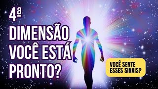 5 Sinais de que Você Está Pronto para a 4ª Dimensão