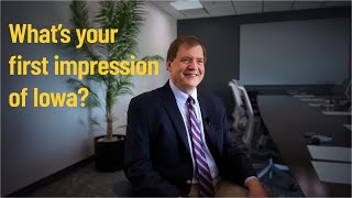 Get to Know the CEO | What's your first impression of Iowa?