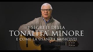 I SEGRETI DELLA TONALITA' MINORE E COME LA USANO I MUSICISTI - TUTORIAL #35 - MUSICA AD ORECCHIO