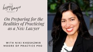 HLP053 - On Preparing for the Realities of Practicing Law as a New Lawyer with Niki Khoshzamir...