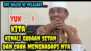 Kenali Godaan Setan Dan Pahami Cara Menghadapinya _ Buya Syakur