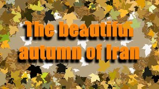 The beautiful autumn of Iranian nature with Nature women