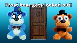 Frost bear gets locked out!