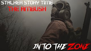 STALKER Story Time Episode 3 - The Ambush