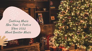 New Year 's Postive Vibes 2023 🎄 Mood Booster Music 🎄❤️ Peaceful Relaxing Music , Fairytales Music 🎄