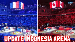 MERINDING LIATNYA! KEREN BANGET! Update Indonesia Arena! Suasana Opening Ceremony & Canadavs Prancis