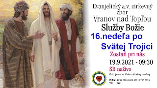 Služby Božie VT 19.9.2021 - 16. NEDEĽA PO SVÄTEJ TROJICI