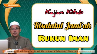 Kajian Kitab Risalatul Jami'ah - Rukun Iman | Ustadz Ramadhan Ahmad, S.Pd.I.