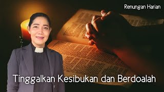 Renungan Harian Kamis,22 Pebruari 2024 "Tinggalkan Kesibukan dan Berdoalah" Matius 14:23