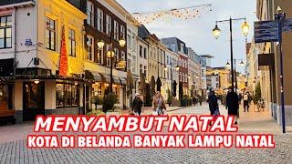 SUASANA MENYAMBUT NATAL DI BELANDA | KOTA DEN BOSCH DI BELANDA