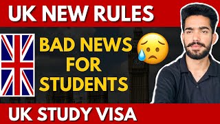 UK New Rules For Students  | Sad New For Students | UK study visa