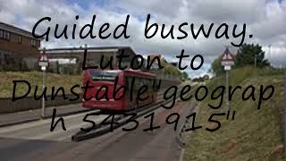 How to pronounce Guided busway. Luton to Dunstable"geograph 5431915" in English?