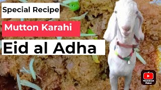 Special Mutton Karahi Recipe | Eid Al Adha 2023 Special Karahi | Lahore Ki Sbse Tasty Mutton Karahi