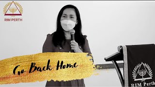 RIM PERTH - SUNDAY SERVICE |Ps Ruth Julia - Go Back Home [24 April 2022]