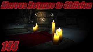 The Elder Scrolls IV: Oblivion - Let's Play 144 - Morous Returns to Oblivion (A Light in Darkness)