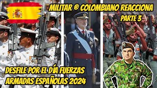 PARTE 3🚨📲En directo: Militar ® Colombiano Reacciona al Desfile por el Día Fuerzas Armadas ESPAÑOLAS