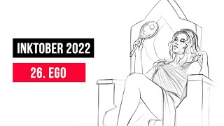 INKTOBER 2022 DAY 26 Theme - EGO | ИНКТОБЕР 2022 ДЕНЬ 26 Тема - ЭГО