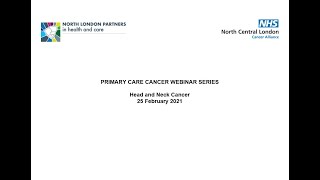 Primary Care Cancer Webinar - head and neck cancer