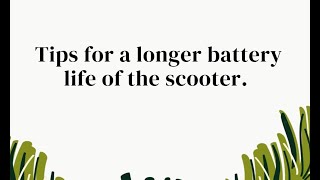 Tips for a longer battery life of the scooter