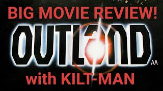 OUTLAND 1981 BIG MOVIE REVIEW!