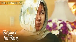 Full Episode 70 | Kay Tagal Kang Hinintay English Dubbed