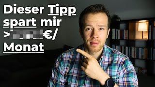 Der wichtigste Tipp zum GELD SPAREN im Alltag! Dieser Tipp alleine spart mir 1.300 Euro im Monat!