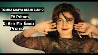 FA Pritom-Tomra Maiya Beshi Bujho - Promo ( Dj Abir Mix Remix 2024 ) No Jingle