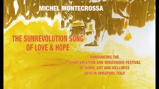 The Sunrevolution Song of Love & Hope for the Sunrevolution and Mirasiddhi Festival in Mirapuri