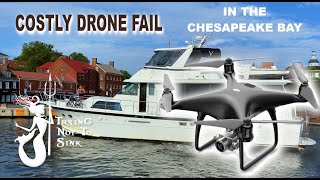 Drone Fail on the Chesapeake Bay! E108