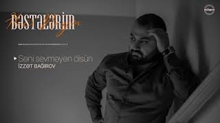 Hacı Nazim — Səni Sevməyən Ölsün (İfa: İzzət Bağırov)