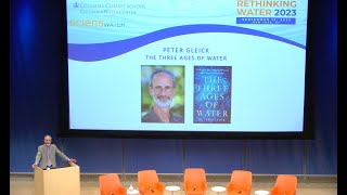 Morning Keynote: Peter Gleick, Author of The Three Ages of Water