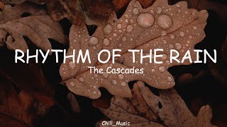 Rhythm Of The Rain | The Cascades | Lyrics