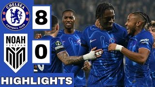 Chelsea 8-0 FC Noah| Blues sink Noah| HIGHLIGHTS| UEFA Europa Conference league 24/25