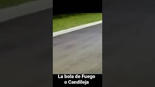 La Bola de Fuego o Candileja