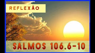 SALMO 106 || REFLEXÃO DA SEMANA COM FÁBBIO XAVIER