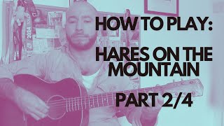 How to Play: Hares on the Mountain (Davey Graham and Shirley Collins) Part 2 of 4 | TABS