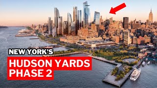 Hudson Yards Phase 2: Transforming New York’s Skyline and Urban Life