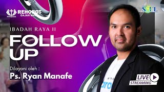 Follow Up | Ibadah Raya 2 | Ps. Ryan Manafe | 8 September 2024