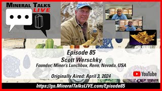 Mineral Talks LIVE - Episode 85 - Scott Werschky - Founder; Miner's Lunchbox, Reno, Nevada, USA