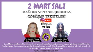 Mağdur ve Tanık Çocukla Görüşme Teknikleri (Bölüm 1)