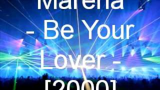 Marena - Be Your Lover