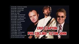 Phil Collins, Elton John, Eric Clapton |  Mellow Gold Soft Rock Love Songs 80's 90's Top Rock Song