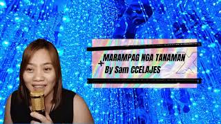 MARAMPAG NGA TANAMAN WARAY SONG COVER BY SAM CCELAJES