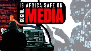 The Darkside of Social Media in Africa -   The Rise of Facebook, Tiktok, Twitter, Youtube etc |