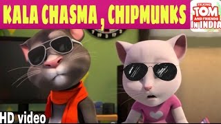 KALA CHASMA 😎 Dj. Remix in Talking Tom  |CHIPMUNKS sidharth malhotra Baar baar dekho