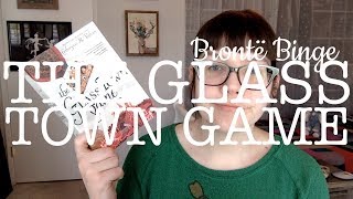 Brontë Binge | The Glass Town Game #brontebinge2019