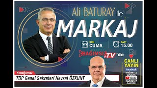 #Canlı │ALİ BATURAY'IN SUNUMUYLA MARKAJ'IN KONUĞU: TDP GENEL SEKRETERİ NEVZAT ÖZKUNT