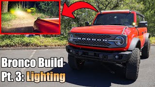 $400 Bronco Lighting Setup Turns NIGHT into DAY | Bronco Build Pt. 3